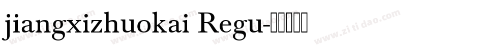 jiangxizhuokai Regu字体转换